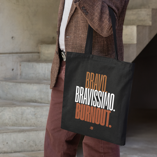 BRAVO. BRAVISSIMO. BURNOUT. - Jutebeutel
